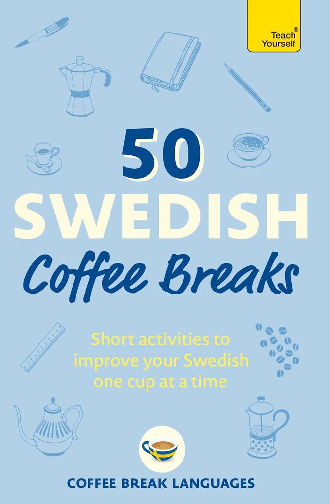 Produktbild: 50 Swedish Coffee Breaks | Coffee Break Languages