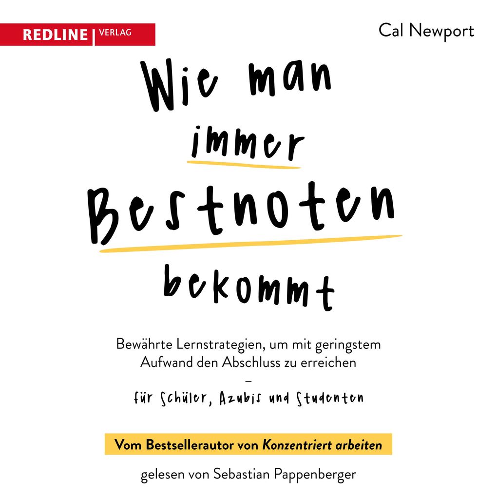 Produktbild: Wie man immer Bestnoten bekommt | Cal Newport
