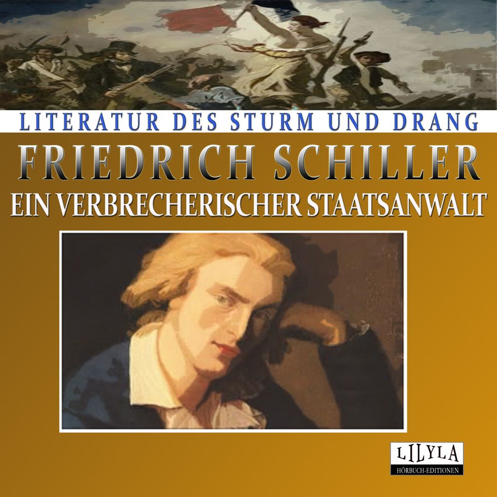 Produktbild: Ein verbrecherischer Staatsanwalt | Friedrich Schiller
