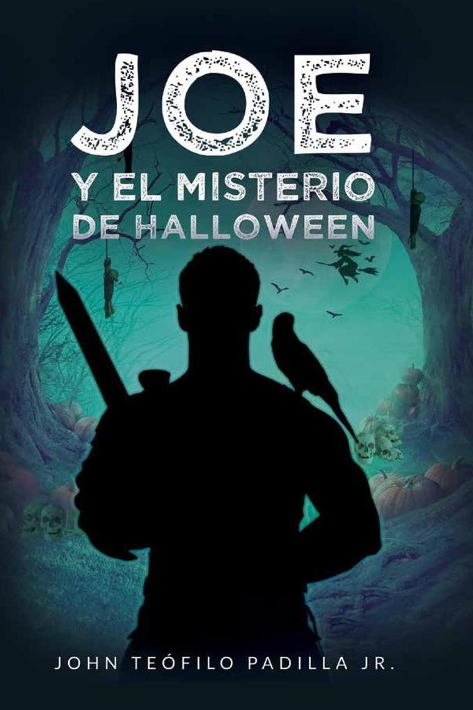 Produktbild: JOE Y EL MISTERIO DE HALLOWEEN | John Teofilo Padilla