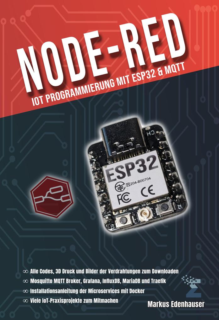 Produktbild: Node-RED: IoT Programmierung mit ESP32 & MQTT | Markus Edenhauser