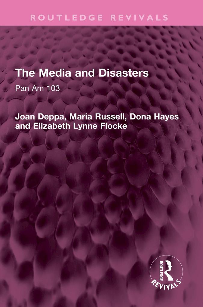 Produktbild: The Media and Disasters | Joan Deppa, Maria Russell, Dona Hayes, Elizabeth Lynne Flocke