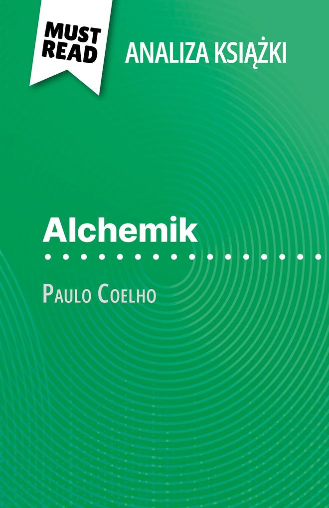 Produktbild: Alchemik ksiazka Paulo Coelho (Analiza ksiazki) | Nadège Nicolas