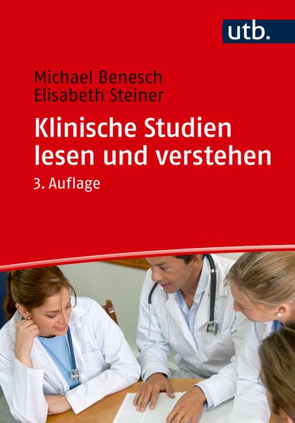 Produktbild: Klinische Studien lesen und verstehen | Michael Benesch, Elisabeth Steiner