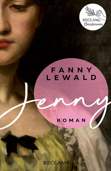 Produktbild: Jenny | Der große Frauen- und Emanzipationsroman von Fanny Lewald | Reclams Klassikerinnen | Fanny Lewald