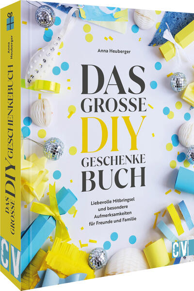 Produktbild: Das große DIY-Geschenke-Buch | Anna Heuberger