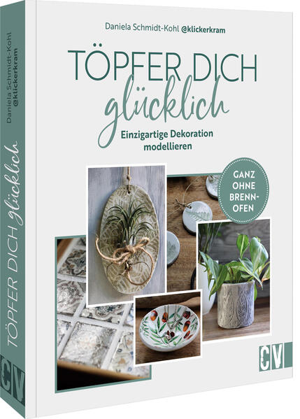 Produktbild: Töpfer dich glücklich | Daniela Schmidt-Kohl