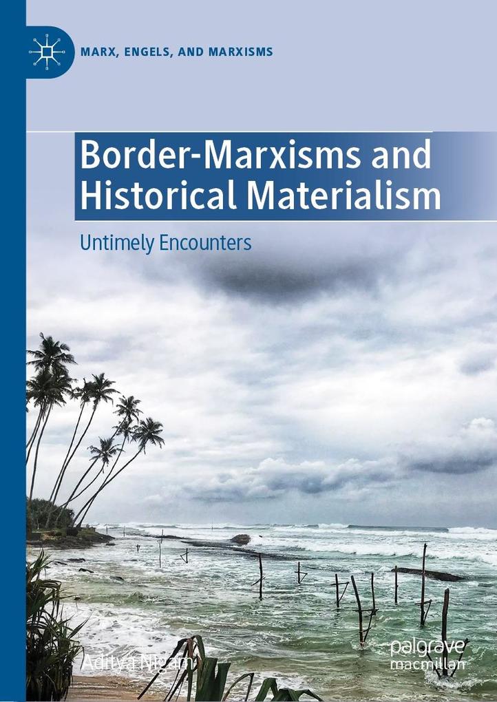 Produktbild: Border-Marxisms and Historical Materialism | Aditya Nigam