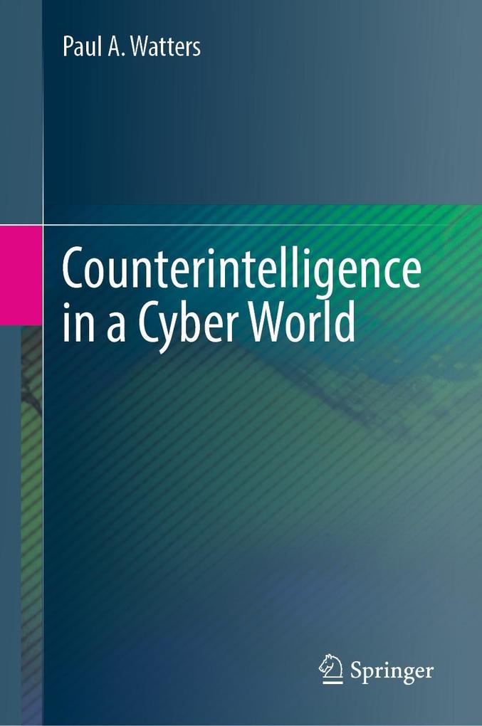 Produktbild: Counterintelligence in a Cyber World | Paul A. Watters
