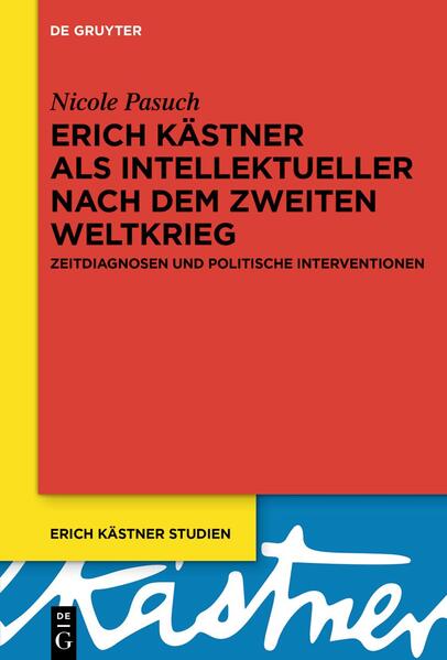 Produktbild: Erich Kästner als Intellektueller nach dem Zweiten Weltkrieg | Nicole Pasuch