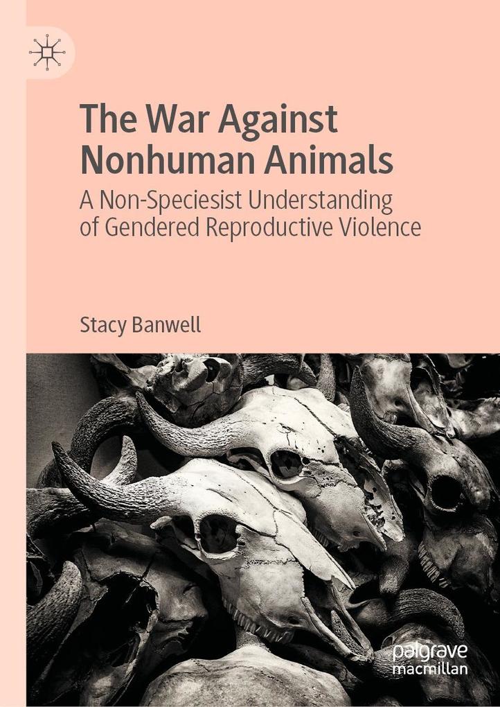 Produktbild: The War Against Nonhuman Animals | Stacy Banwell