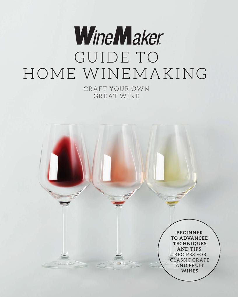 Produktbild: The WineMaker Guide to Home Winemaking | WineMaker