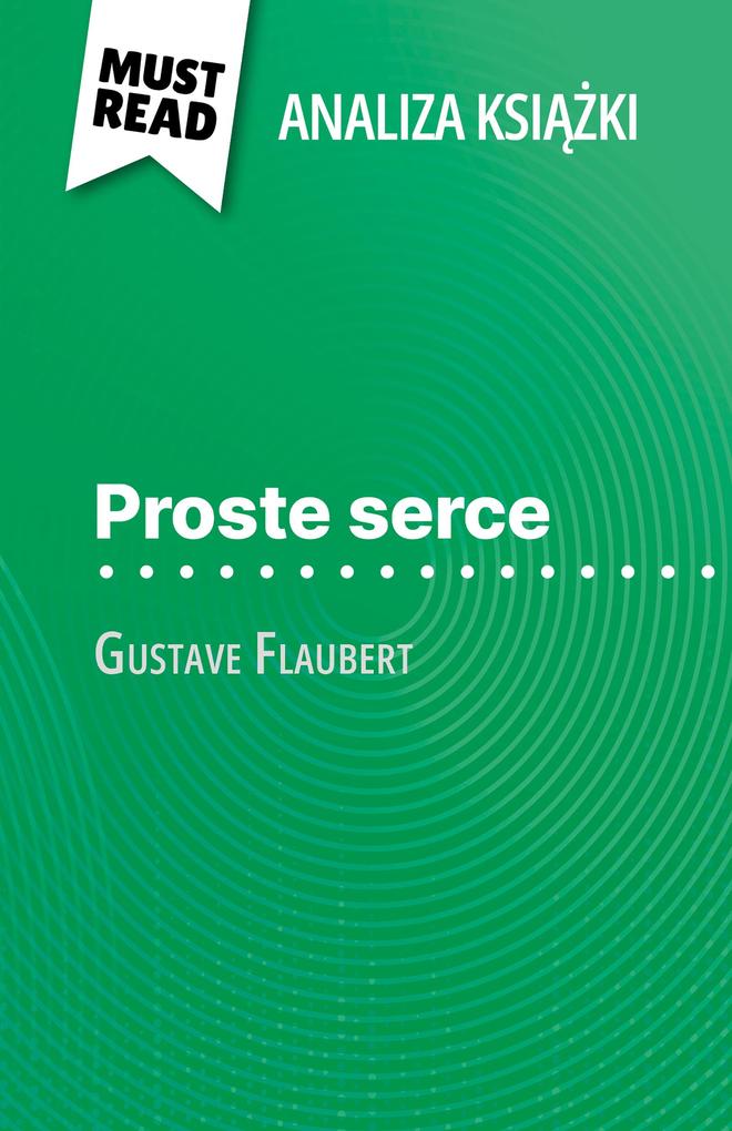 Produktbild: Proste serce ksiazka Gustave Flaubert (Analiza ksiazki) | Sandrine Guihéneuf