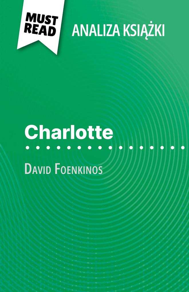 Produktbild: Charlotte ksiazka David Foenkinos (Analiza ksiazki) | Laurence Lissoir