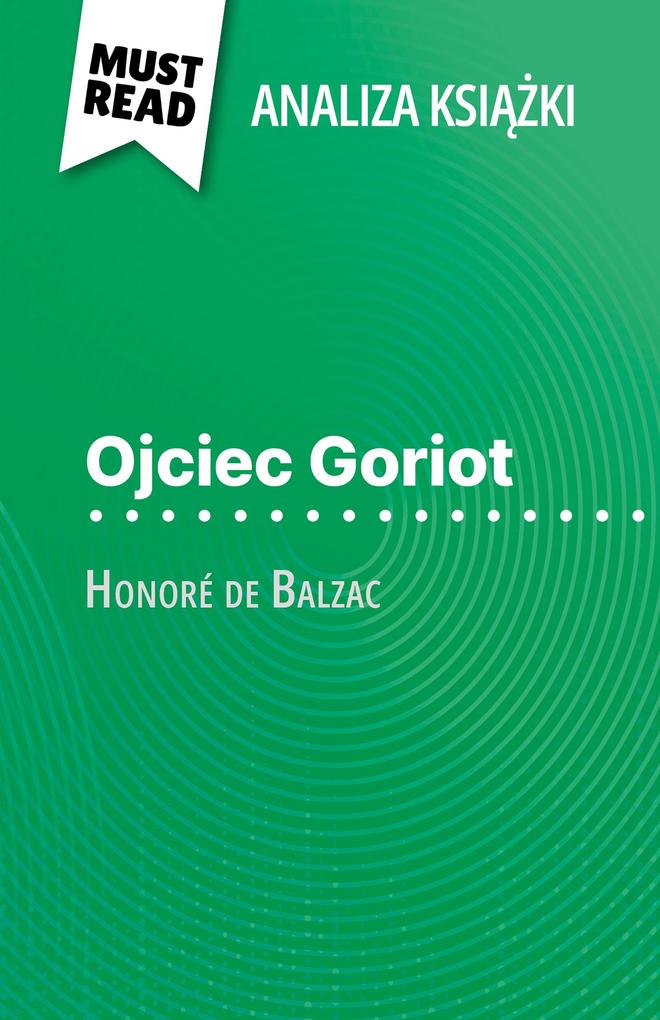 Produktbild: Ojciec Goriot ksiazka Honoré de Balzac (Analiza ksiazki) | Pierre Weber