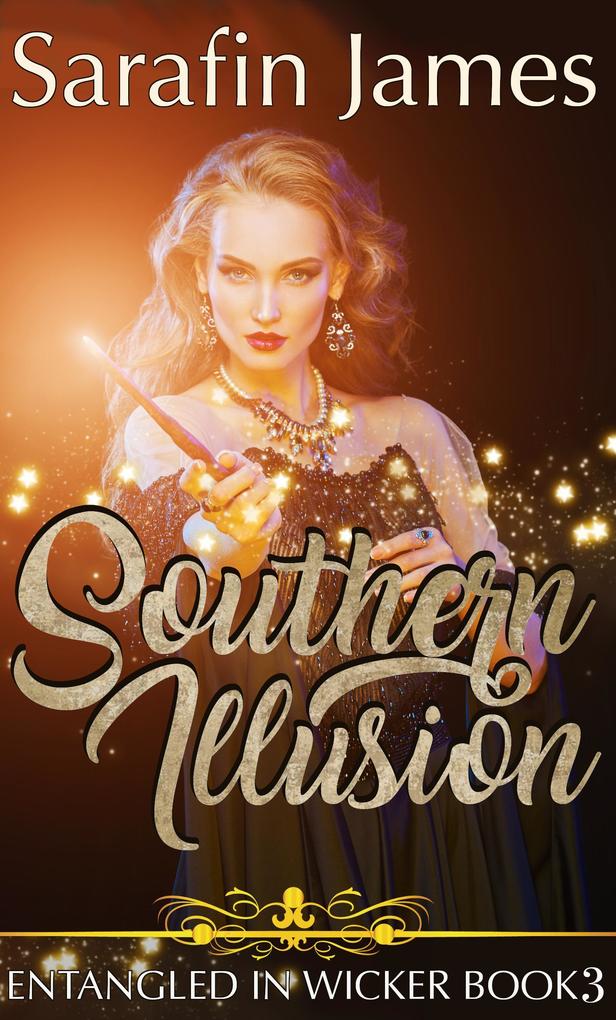 Produktbild: Southern Illusion (Entangled in Wicker, #3) | Sarafin James