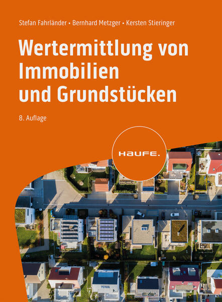 Produktbild: Wertermittlung von Immobilien und Grundstücken | Bernhard Metzger, Stefan Fahrländer, Kersten Stieringer