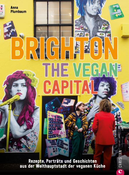Weitere Ansicht: Brighton. The Vegan Capital | Anna Plumbaum