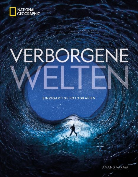 Weitere Ansicht: National Geographic Verborgene Welten - Einzigartige Fotografien | Anand Varma