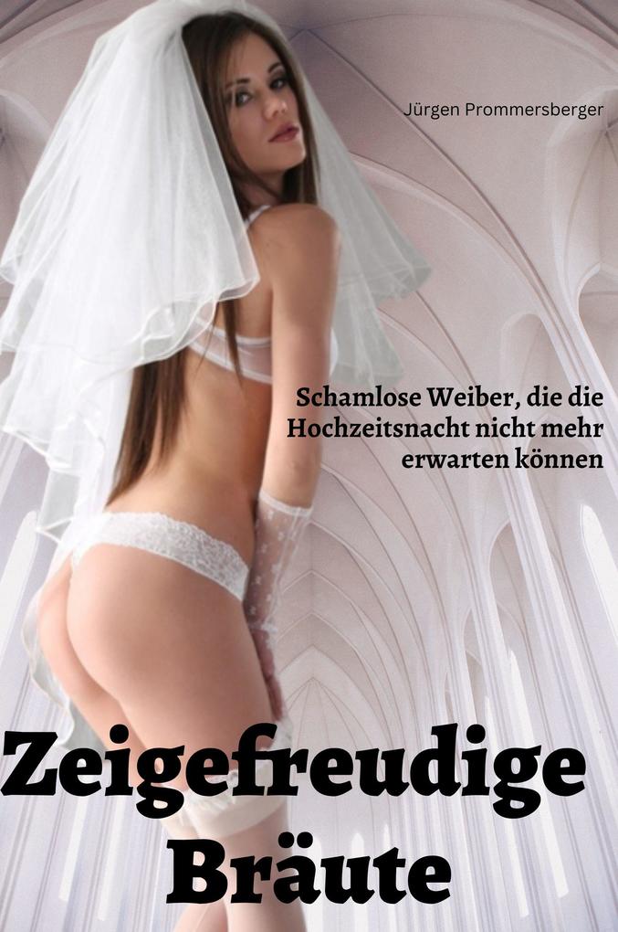 Produktbild: Zeigefreudige Bräute | Jürgen Prommersberger