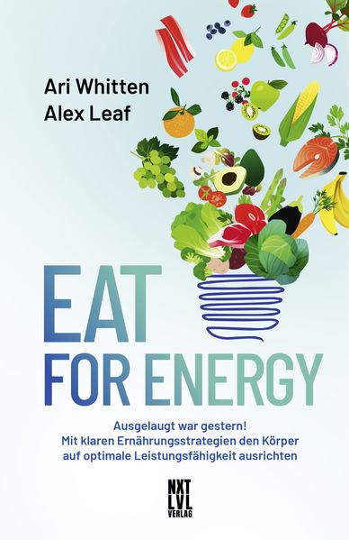 Produktbild: Eat for Energy | Ari Whitten, Alex Leaf