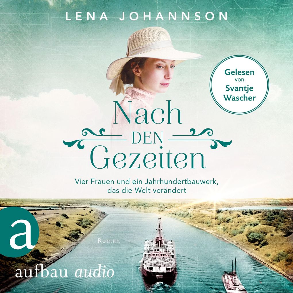 Produktbild: Nach den Gezeiten - Vier Frauen und ein Jahrhundertbauwerk, das die Welt verändert | Lena Johannson