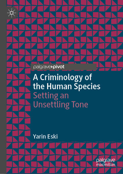 Produktbild: A Criminology of the Human Species | Yarin Eski