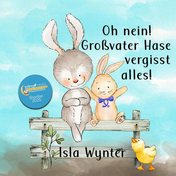 Produktbild: Oh nein! Großvater Hase vergisst alles! | Isla Wynter
