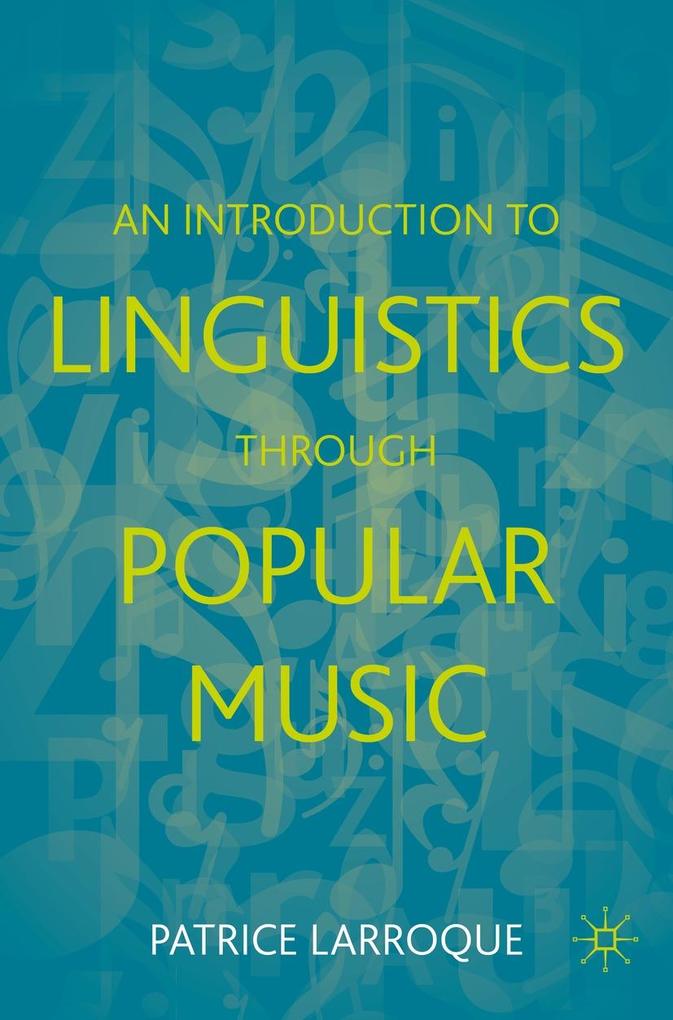 Produktbild: An Introduction to Linguistics through Popular Music | Patrice Larroque