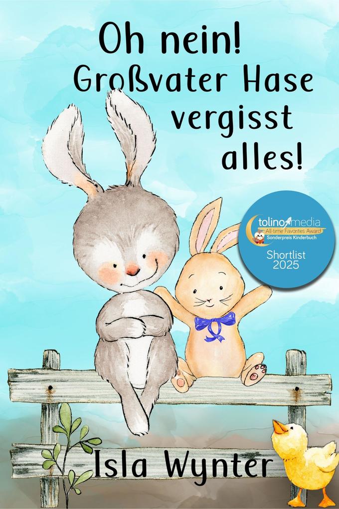 Produktbild: Oh nein! Großvater Hase vergisst alles! | Isla Wynter