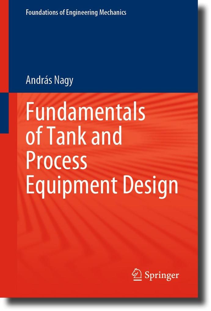 Produktbild: Fundamentals of Tank and Process Equipment Design | András Nagy