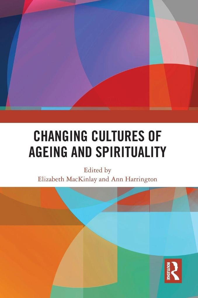 Produktbild: Changing Cultures of Ageing and Spirituality