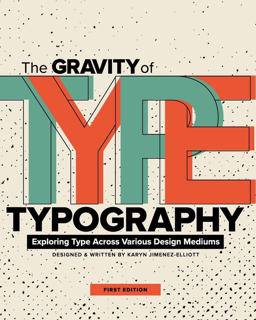 Produktbild: The Gravity of Typography | Karyn Jimenez-Elliott