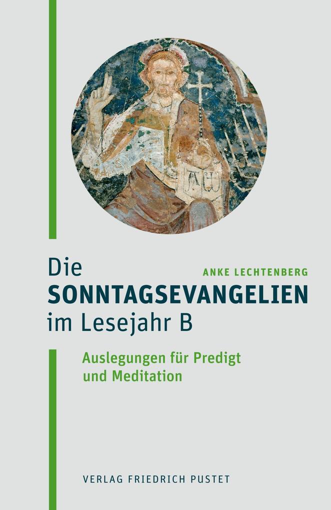 Produktbild: Die Sonntagsevangelien im Lesejahr B | Anke Lechtenberg