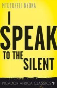Produktbild: I Speak to the Silent | Mtutuzeli Nyoka
