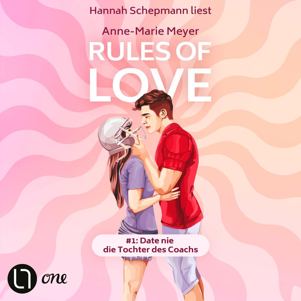 Produktbild: Rules of Love #1: Date nie die Tochter des Coachs | Anne-Marie Meyer