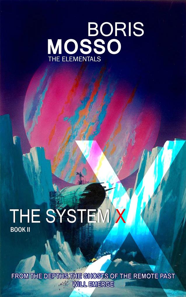 Produktbild: The Elementals - The System X | Boris Mosso