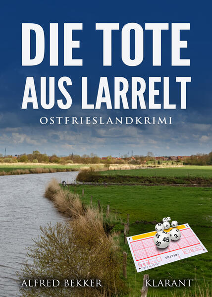 Produktbild: Die Tote aus Larrelt. Ostfrieslandkrimi | Alfred Bekker