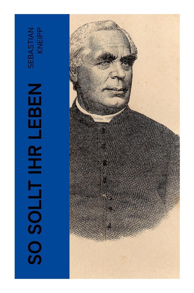 Produktbild: So sollt ihr leben | Sebastian Kneipp