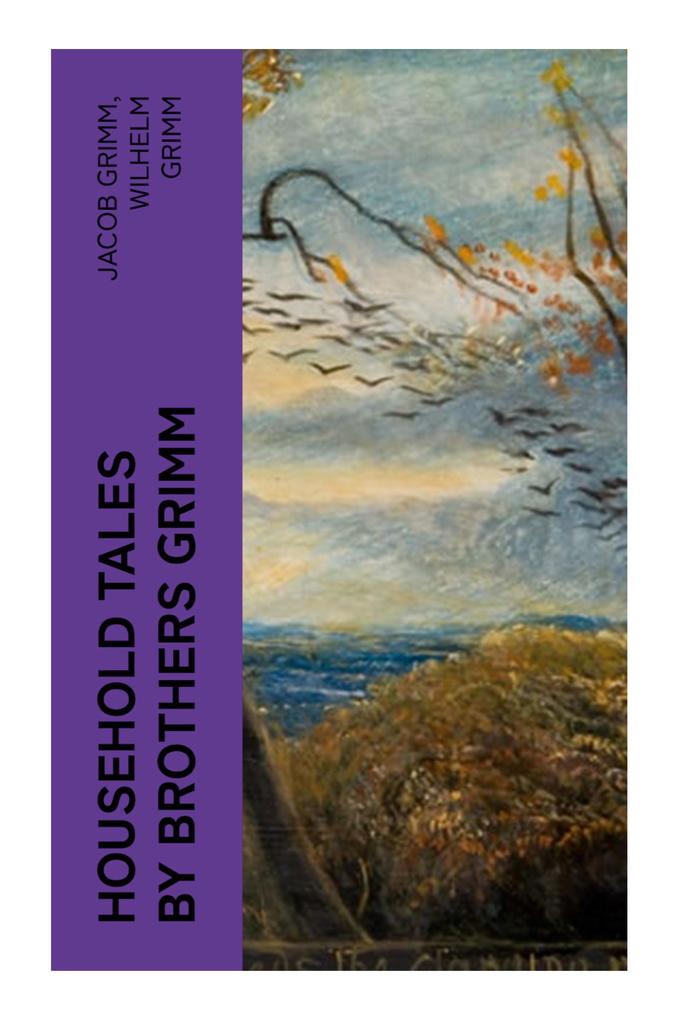 Produktbild: Household Tales by Brothers Grimm | Jacob Grimm, Wilhelm Grimm