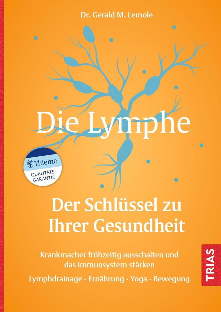 Produktbild: Die Lymphe - Der Schlüssel zu Ihrer Gesundheit | Gerald M. Lemole