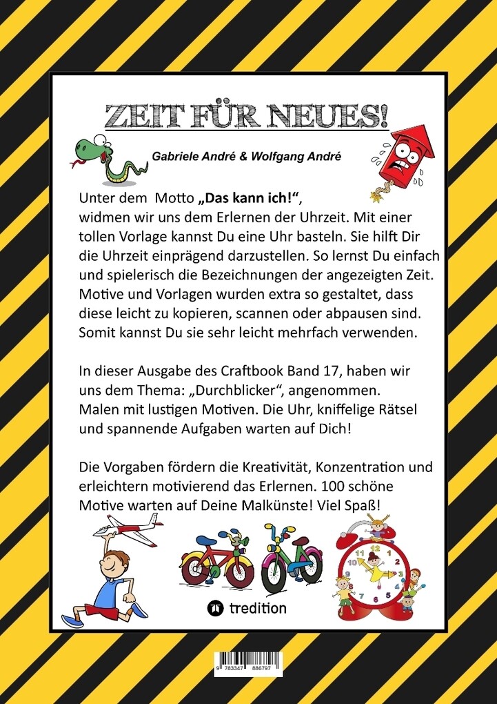 Weitere Ansicht: CRAFTBOOK - 100 TOLLE MOTIVE - MALEN - BASTELN - UHRZEIT LERNEN - KNIFFELIGE RÄTSEL - LUSTIGE AUFGABEN - GESTALTEN | Gabriele André, Wolfgang André