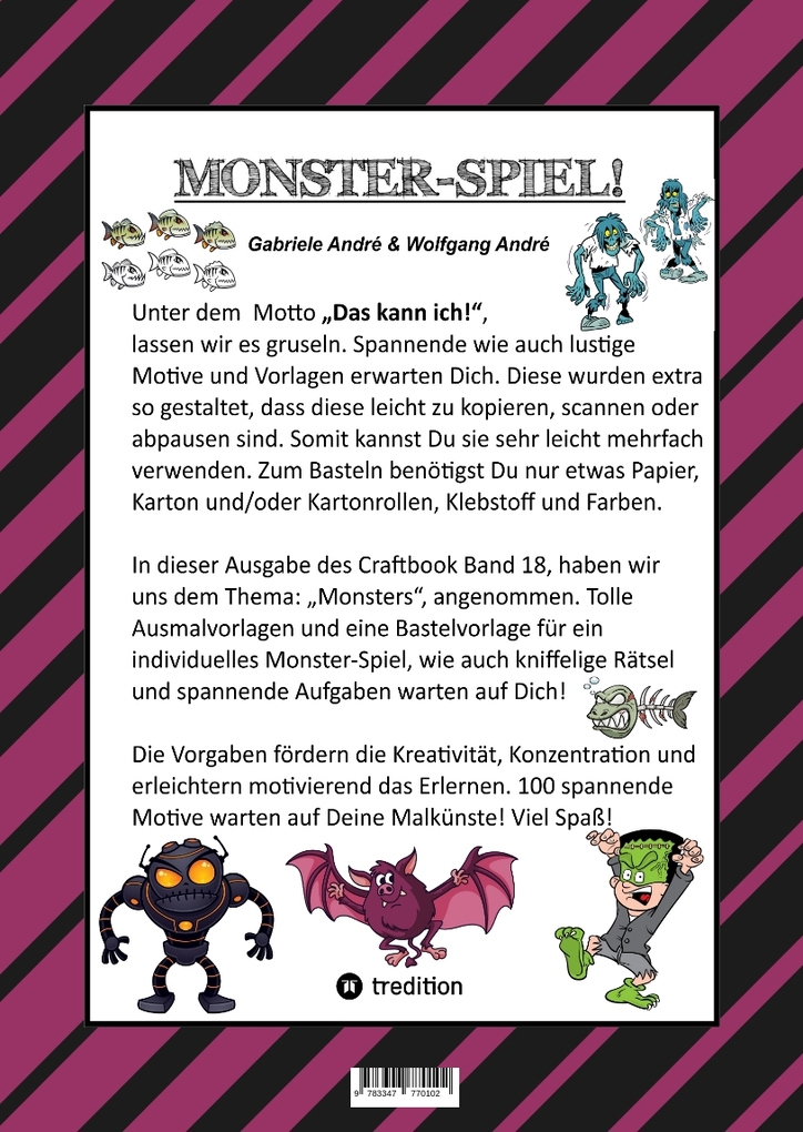 Weitere Ansicht: CRAFTBOOK - 100 MONSTER - LUSTIGE SPANNENDE GRUSELIGE VORLAGEN - MALEN - BASTELN - MONSTER - PARTY - SPIEL - RÄTSEL | Gabriele André, Wolfgang André