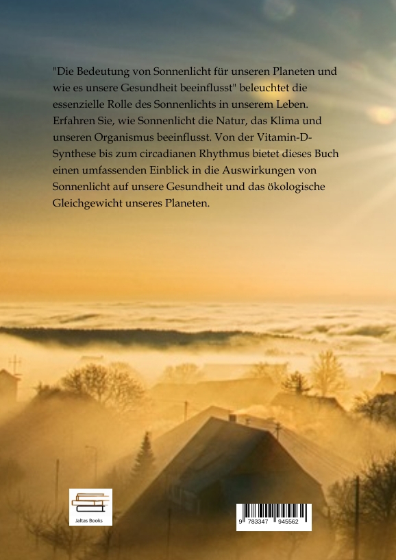 Weitere Ansicht: Die Bedeutung von Sonnenlicht für unseren Planeten und wie es unsere Gesundheit beeinflusst | Hanna Mertens