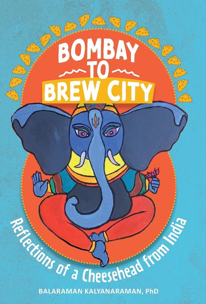 Produktbild: Bombay to Brew City | Balaraman Kalyanaraman