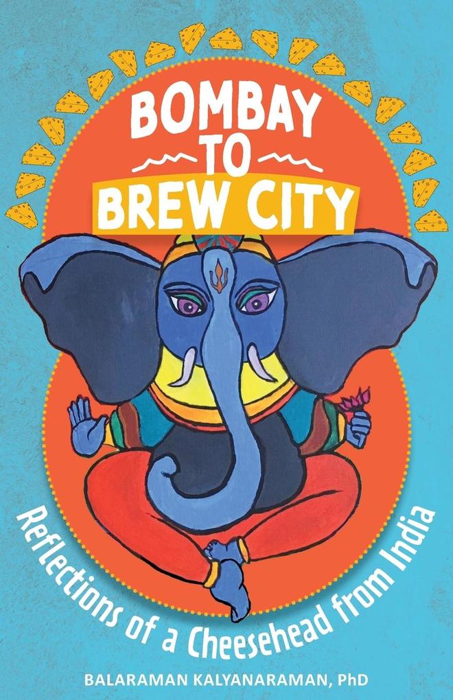 Produktbild: Bombay to Brew City | Balaraman Kalyanaraman