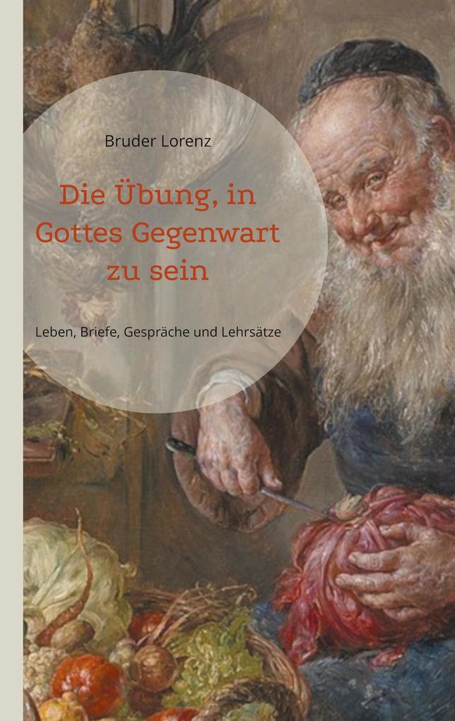 Produktbild: Die Übung, in Gottes Gegenwart zu sein | Bruder Lorenz