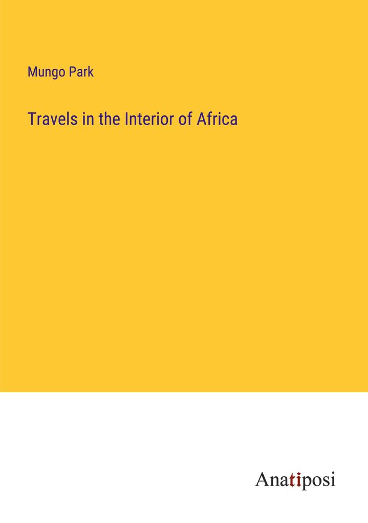 Produktbild: Travels in the Interior of Africa | Mungo Park