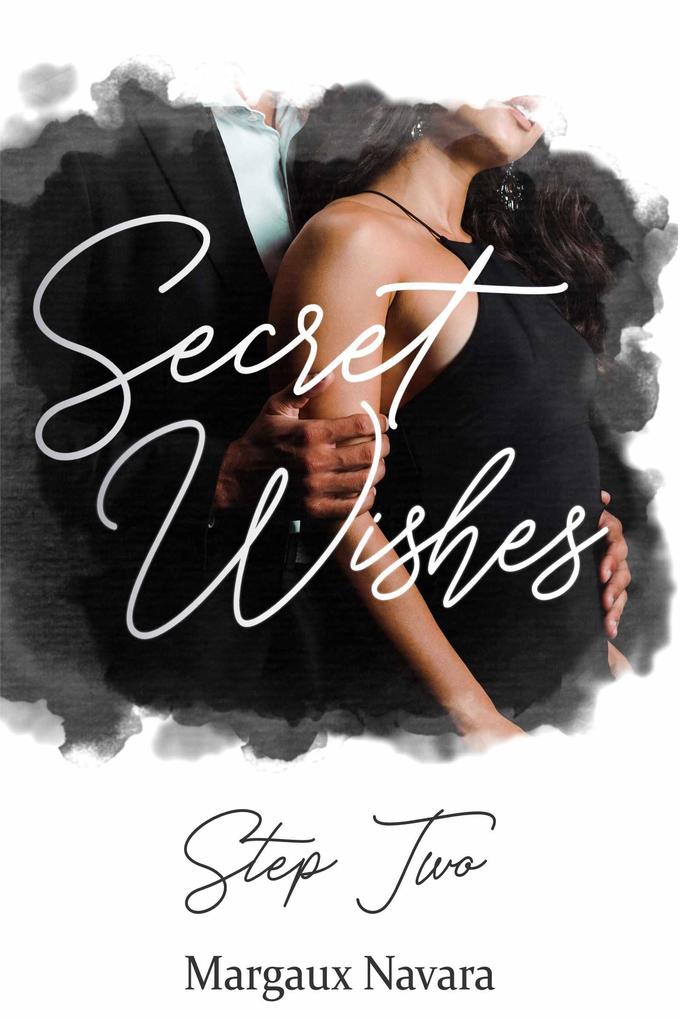 Produktbild: Secret Wishes: Step Two | Margaux Navara