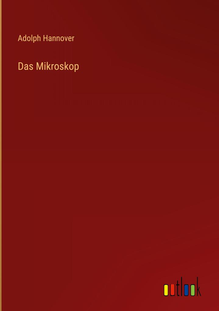 Produktbild: Das Mikroskop | Adolph Hannover